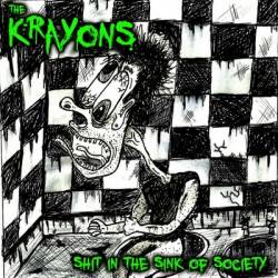 The Krayons : Shit in the Sink of Society